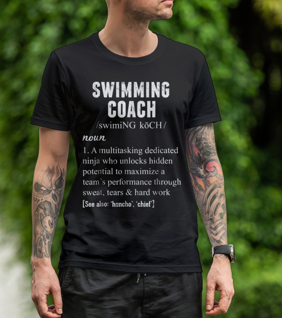 Swimming Coach Definition Multitasking Dedicated Ninja Team Potential Maximizer T-Shirt