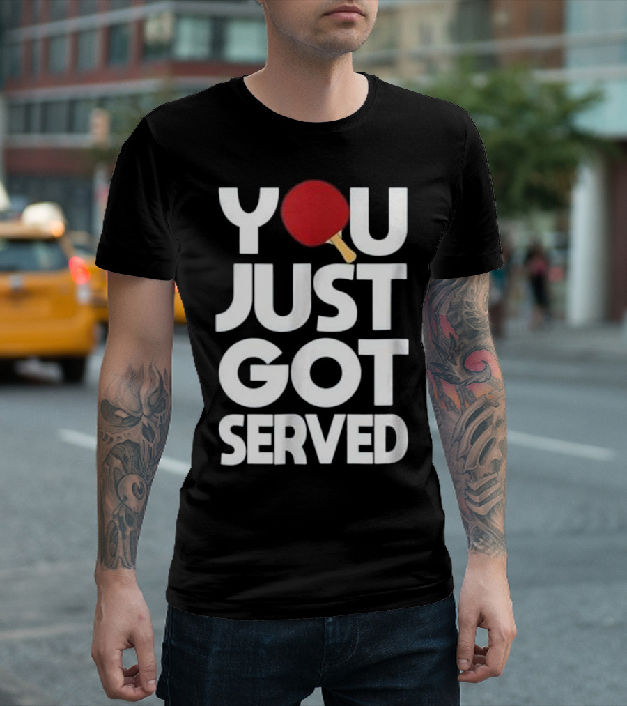 You Just Got Served Table Tennis Paddle For Men Butterfly Pi T-Shirt