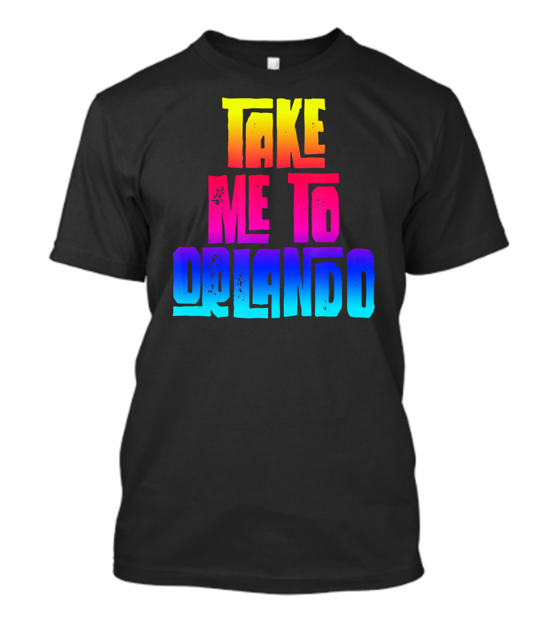 Take Me To Orlando Family Vacation Colorful Gradient Text T-Shirt