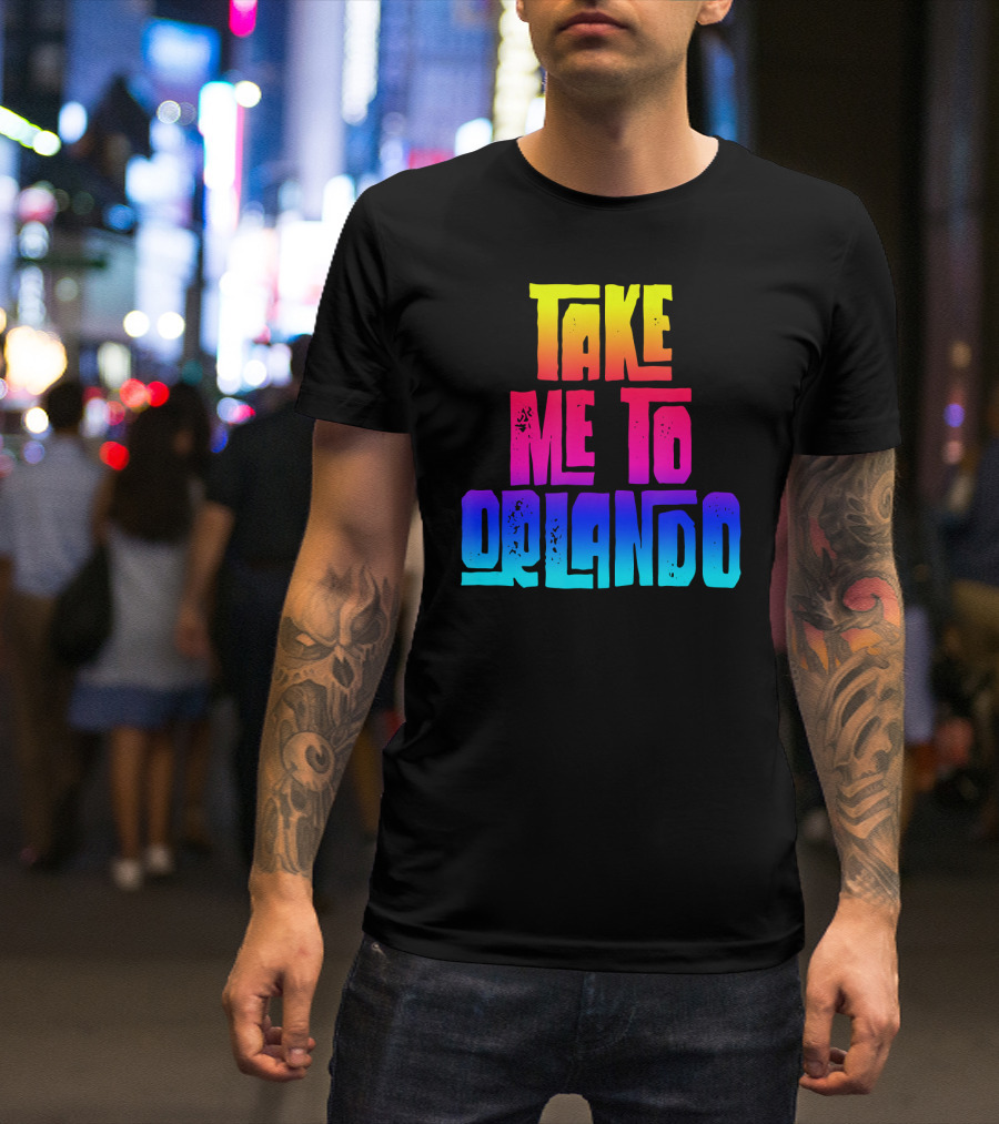Take Me To Orlando Family Vacation Colorful Gradient Text T-Shirt