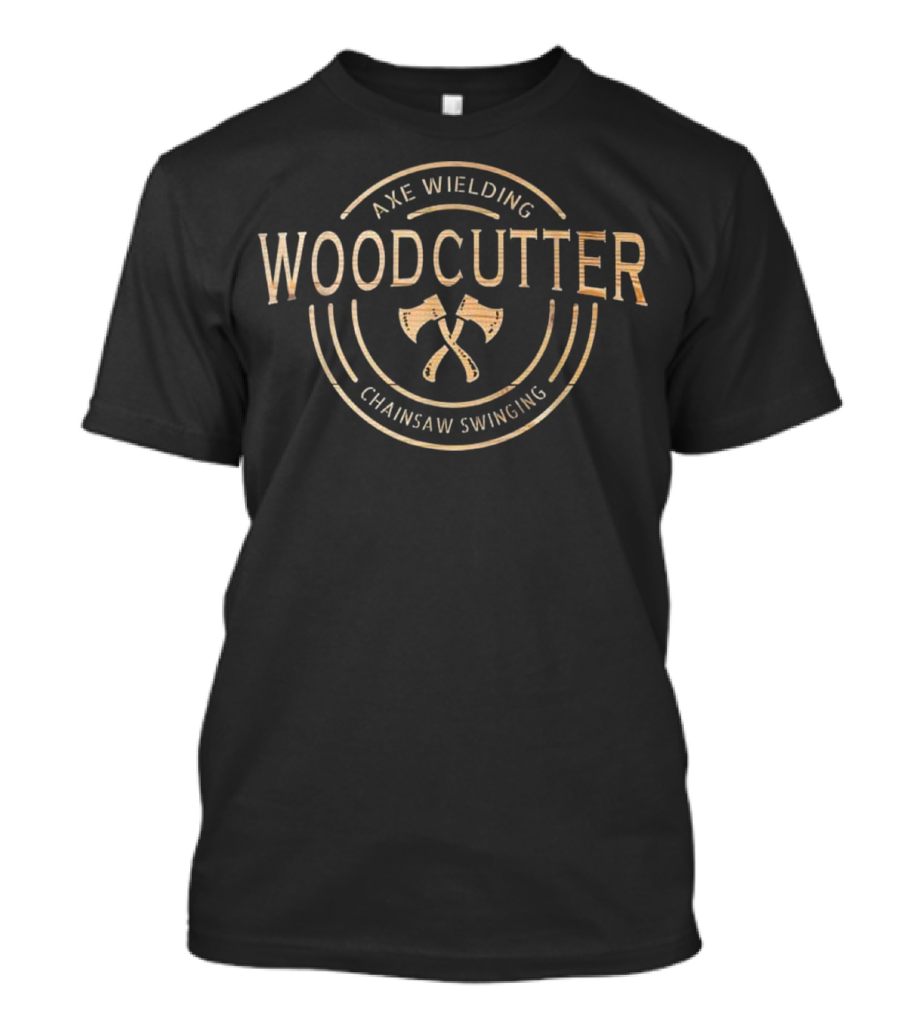 Woodcutter Axe Wielding Chainsaw Swinging T-Shirt