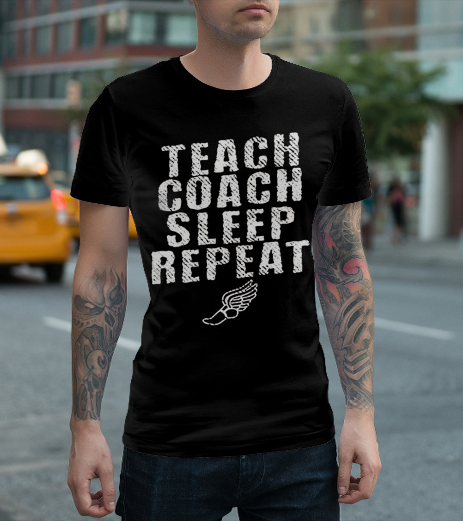 Teach Coach Sleep Repeat Track Winged Shoe T-Shirt