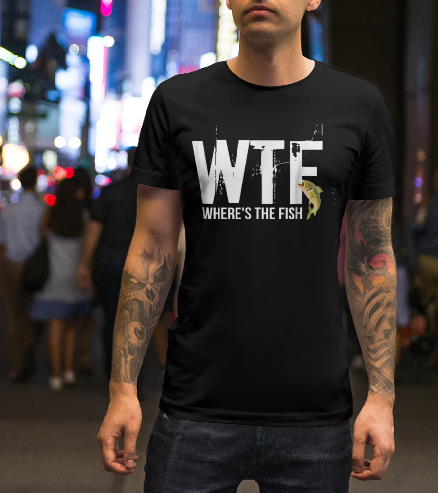 WTF Where's The Fish Angling Shirt With Leaping Fish T-Shirt