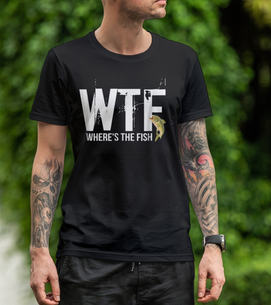 WTF Where's The Fish Angling Shirt With Leaping Fish T-Shirt