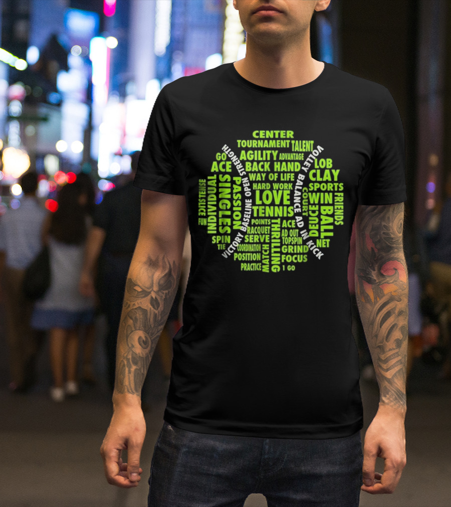 Tennis Ball Word Cloud Sports Singles Agility Love Passion Victory T-Shirt