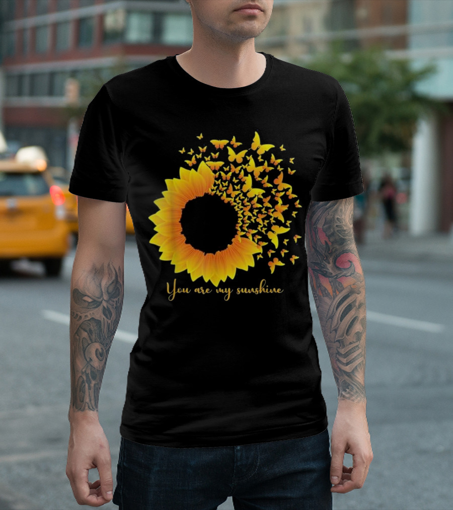 You Are My Sunshine Sunflower and Butterfly Burst T-Shirt