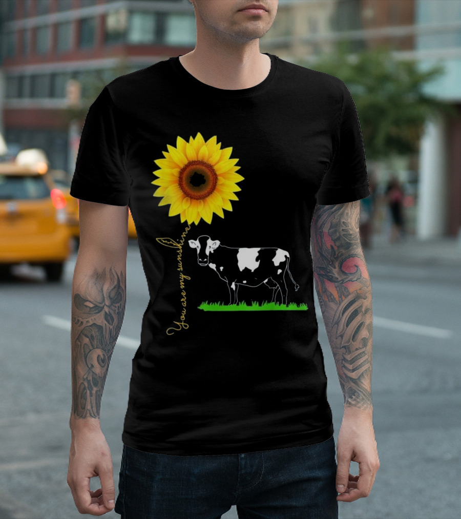 You Are My Sunshine Sunflower Cow Farmer Field T-Shirt