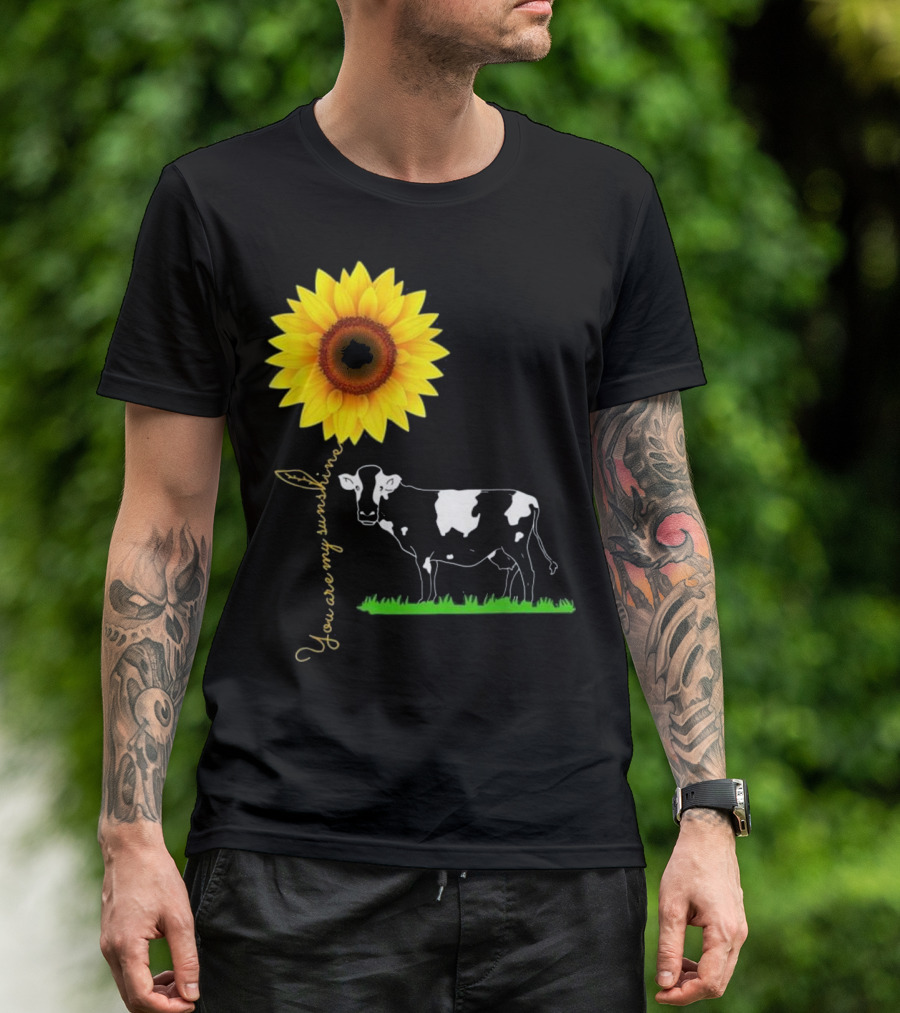 You Are My Sunshine Sunflower Cow Farmer Field T-Shirt
