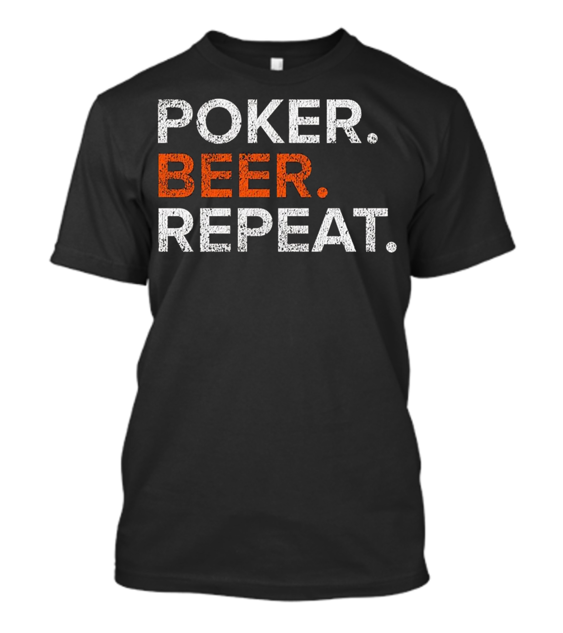 Poker Beer Repeat Vintage Funny Distress T-Shirt
