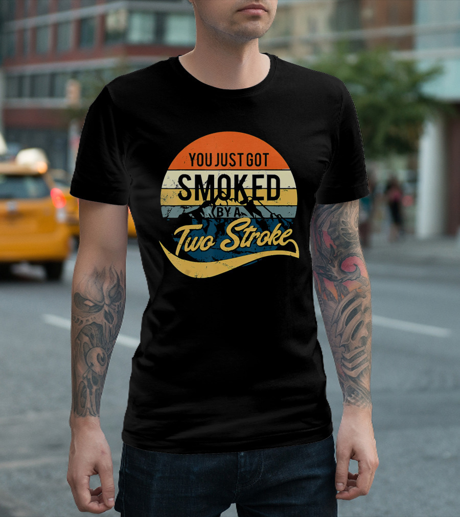 You Just Got Smoked By A Two Stroke Vintage Motocross Racing T-Shirt