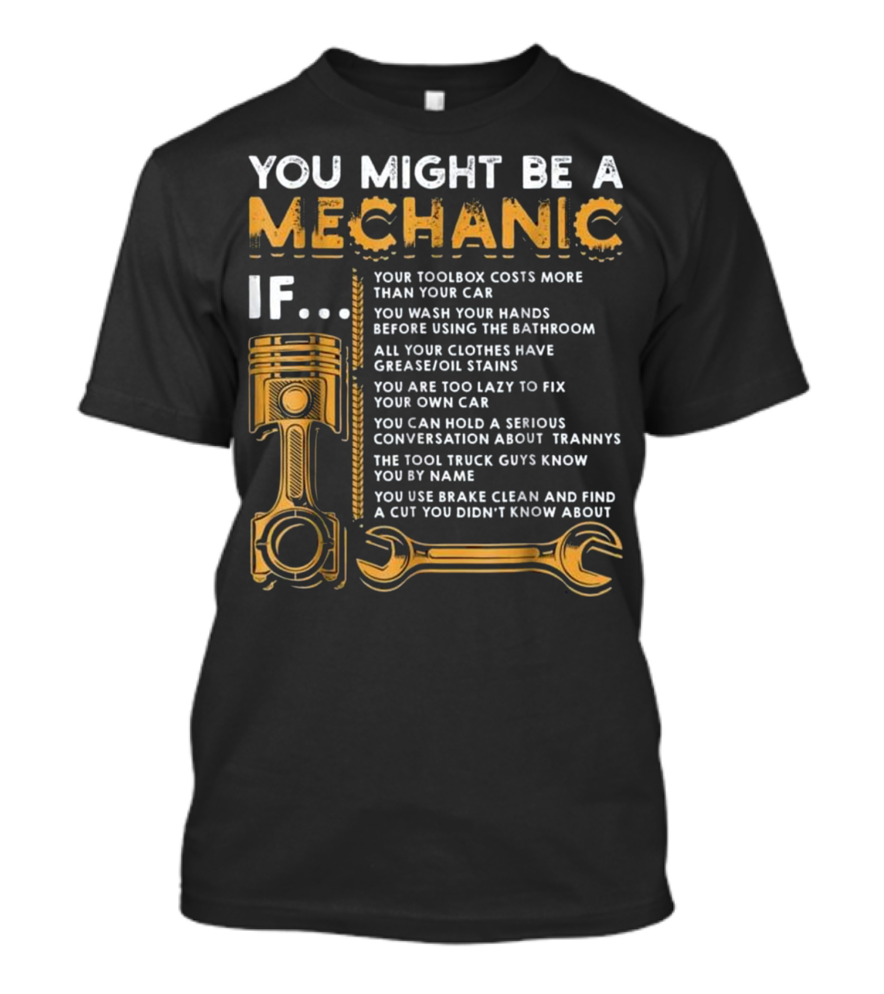 You Might Be A Mechanic If Toolbox Costs More Than Car Grease Oil Stains Brake Clean Conversations About Trannys T-Shirt