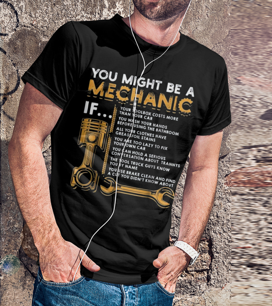 You Might Be A Mechanic If Toolbox Costs More Than Car Grease Oil Stains Brake Clean Conversations About Trannys T-Shirt