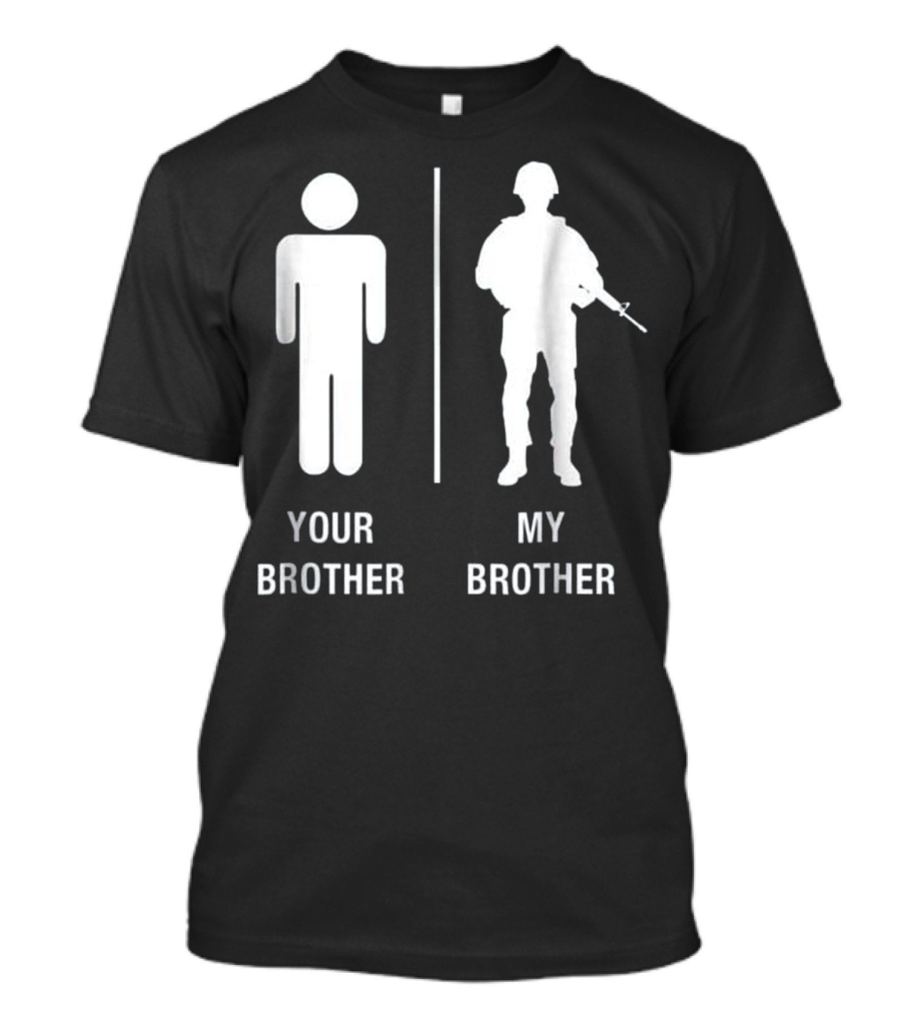 Your Brother My Brother Funny Soldier Military Silhouette Comparison T-Shirt