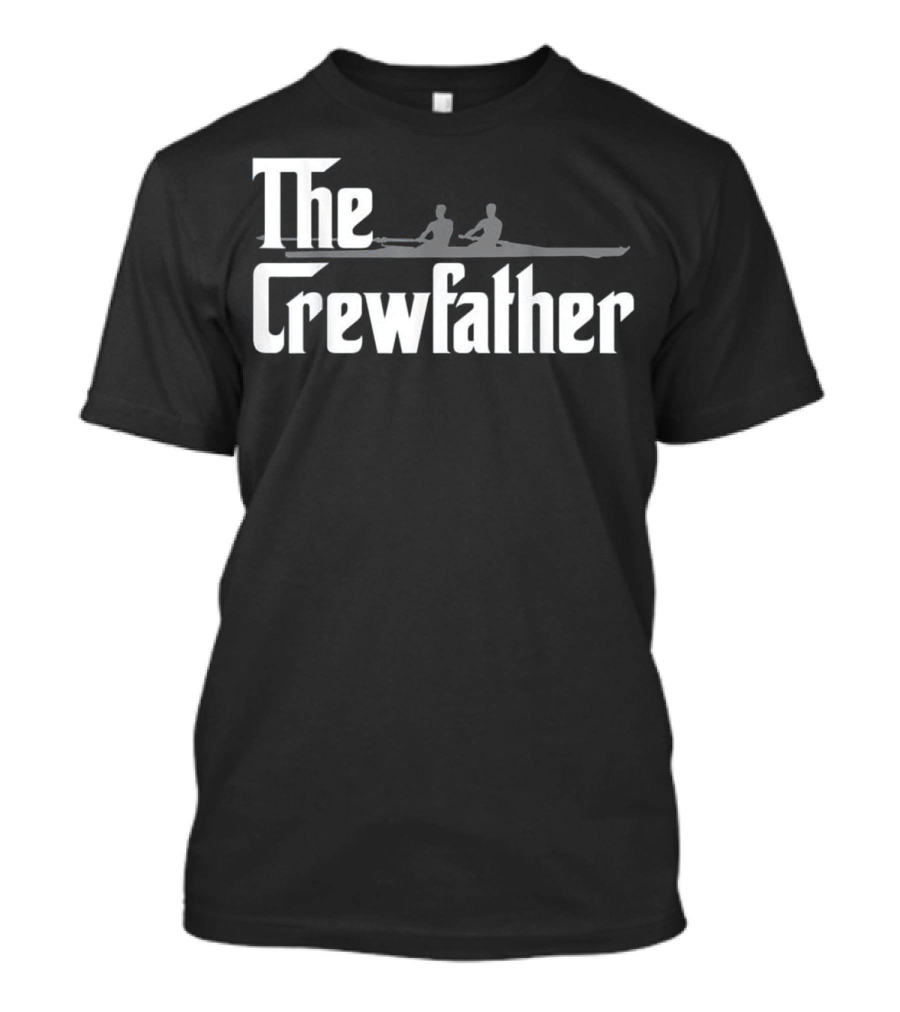 The Crew Father Rowing Rowers T-Shirt