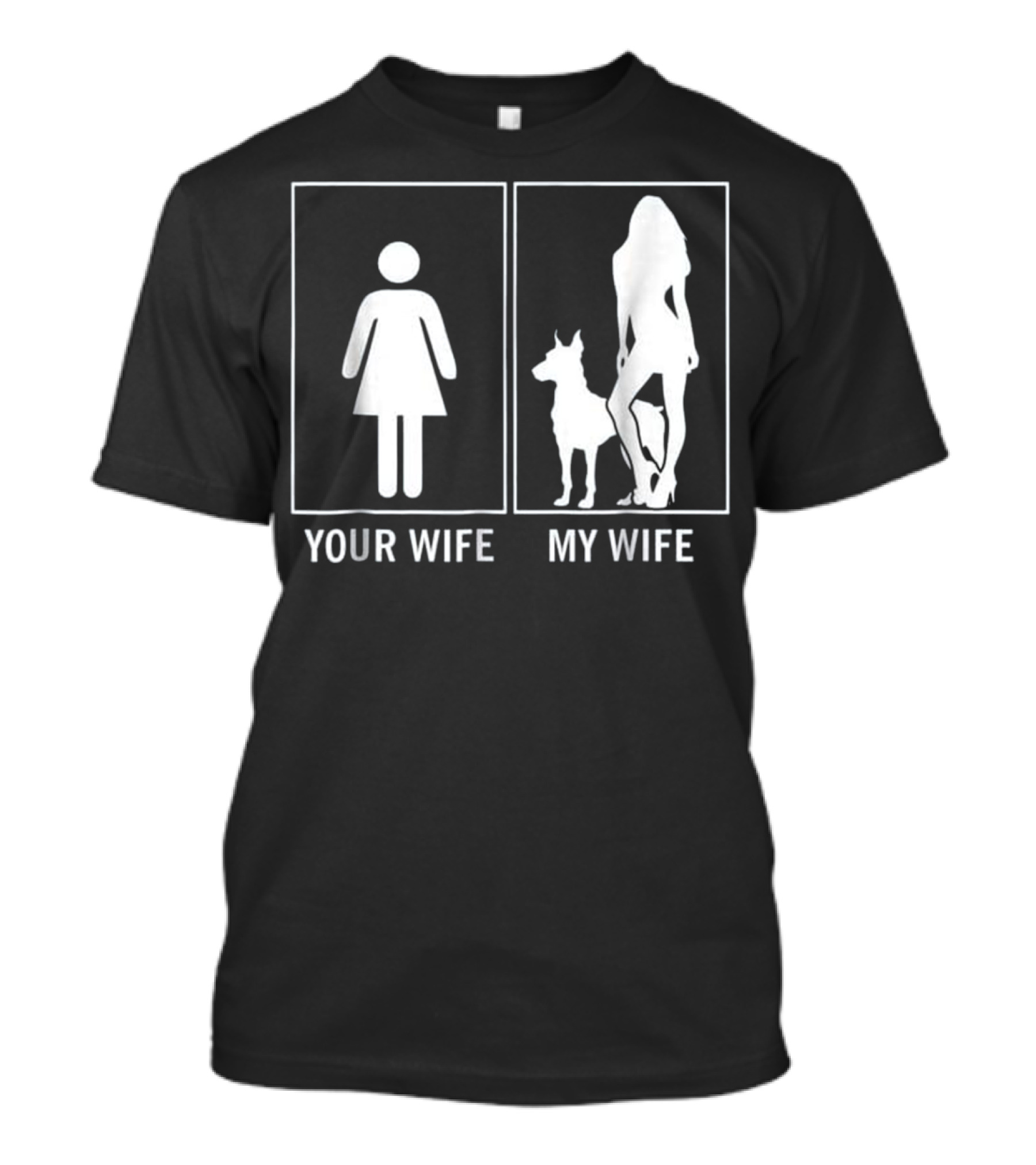 Your Wife My Wife Doberman Funny Dog Love T-Shirt