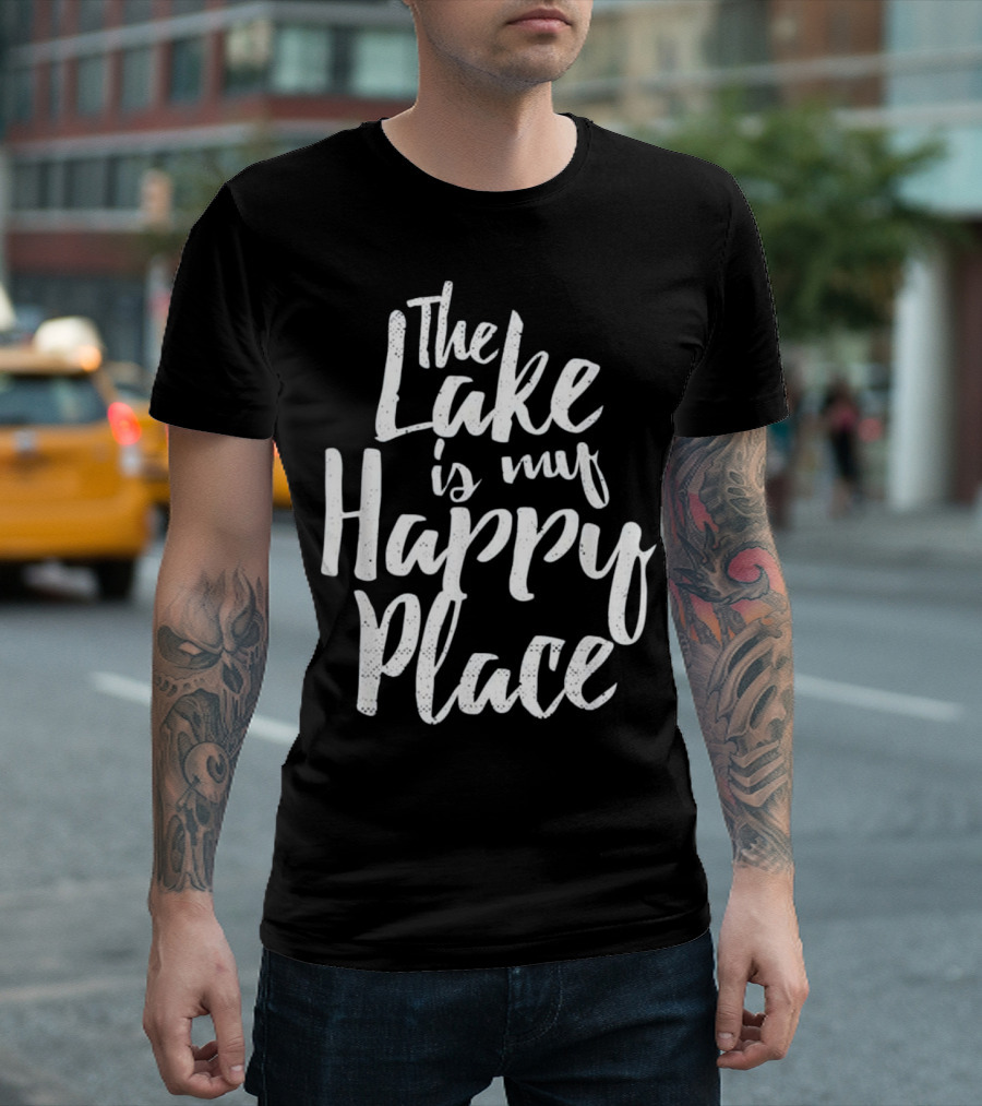 The Lake Is My Happy Place Boating Sailing Adventure T-Shirt