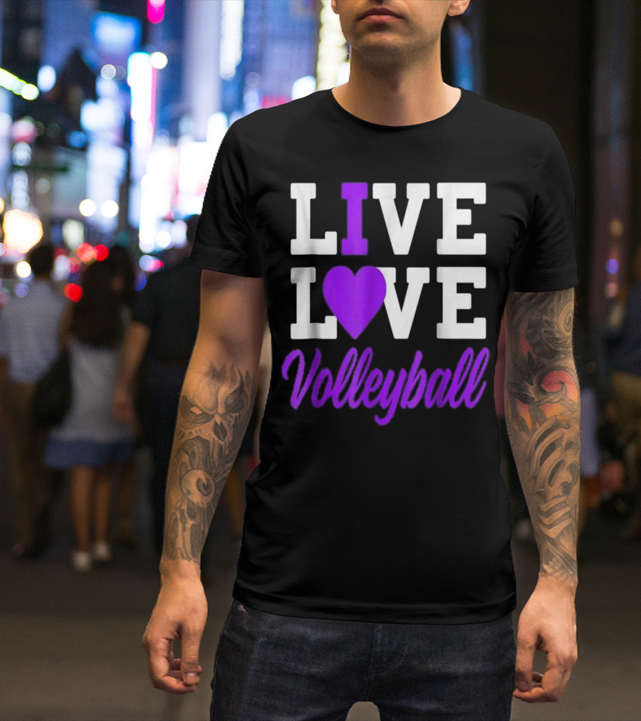LIVE LOVE Volleyball T-Shirt