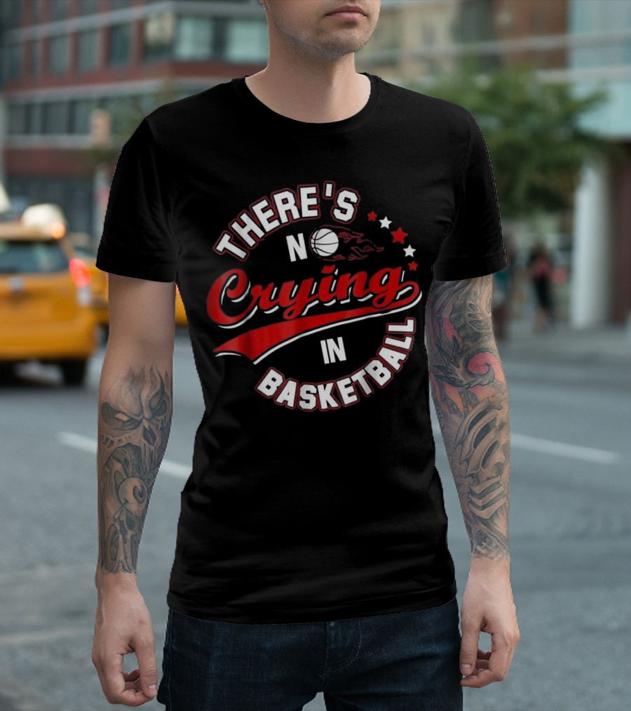 There's No Crying In Basketball Flaming Ball Stars T-Shirt