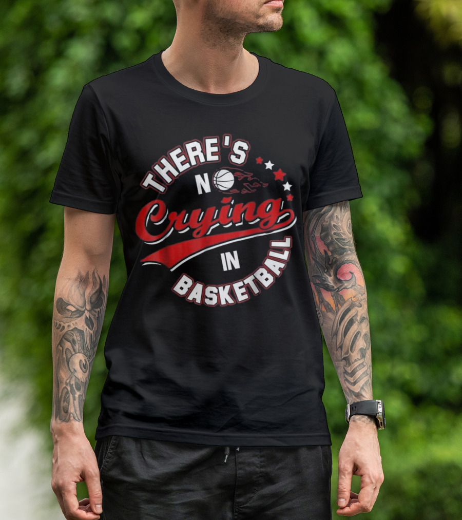 There's No Crying In Basketball Flaming Ball Stars T-Shirt