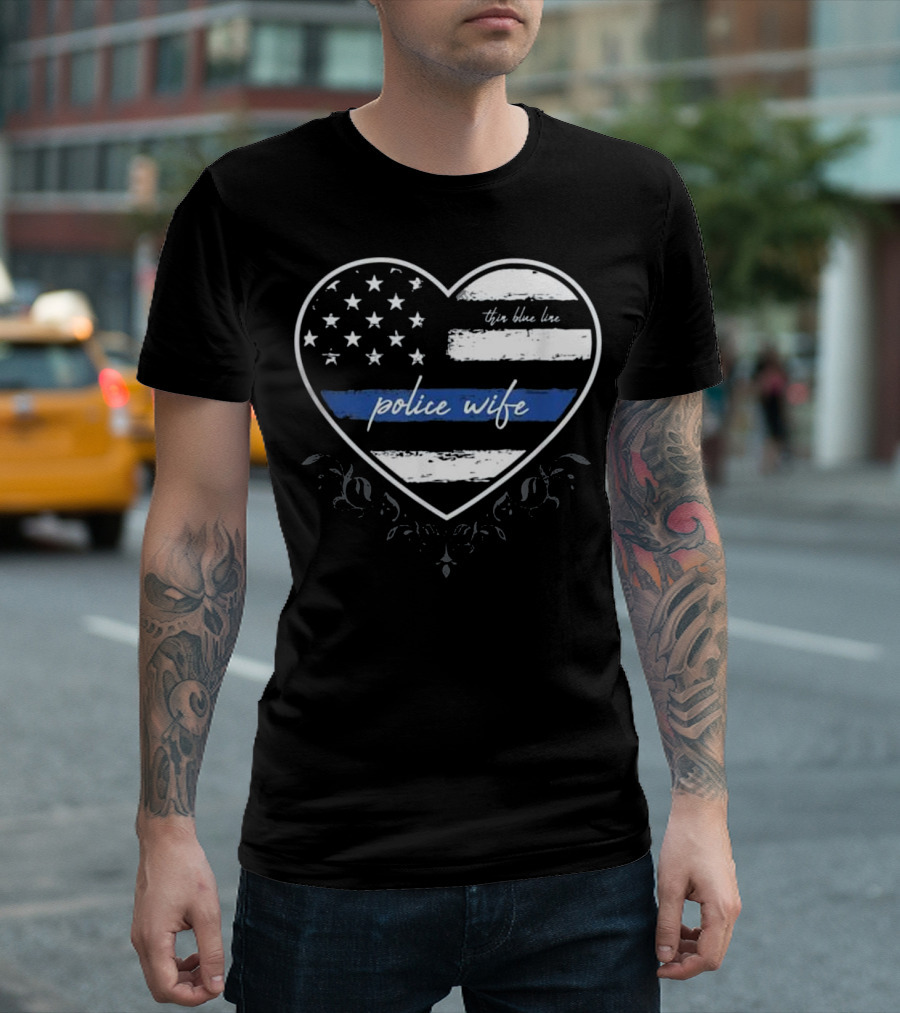 Thin Blue Line American Flag Heart Police Wife T-Shirt