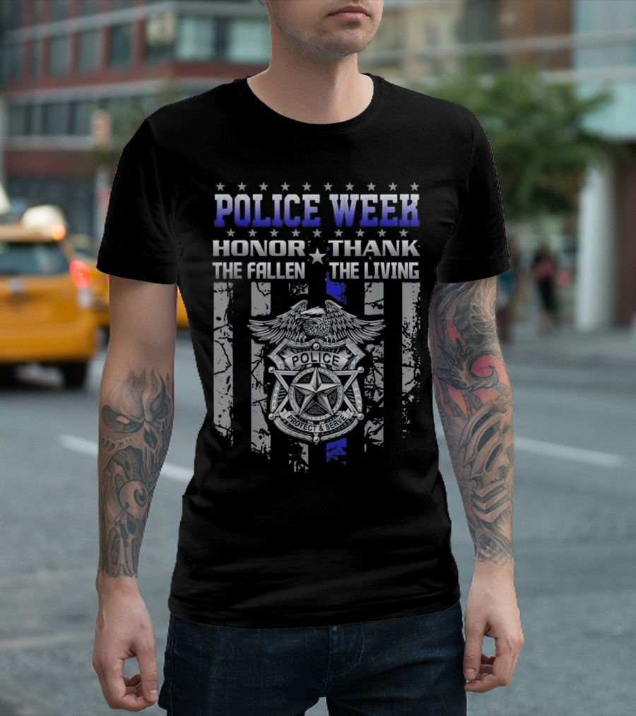 Police Week Honor Thank The Fallen The Living Thin Blue Line Flag T-Shirt