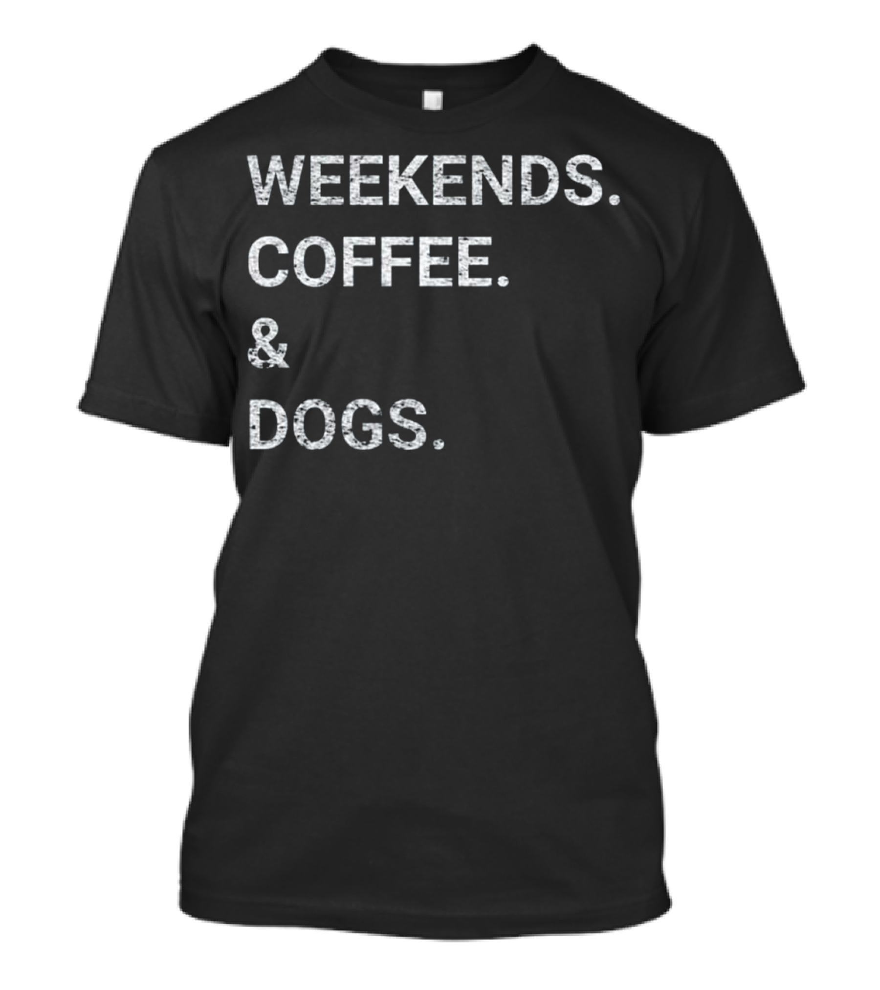 Weekends Coffee And Dogs Relaxation Essentials T-Shirt