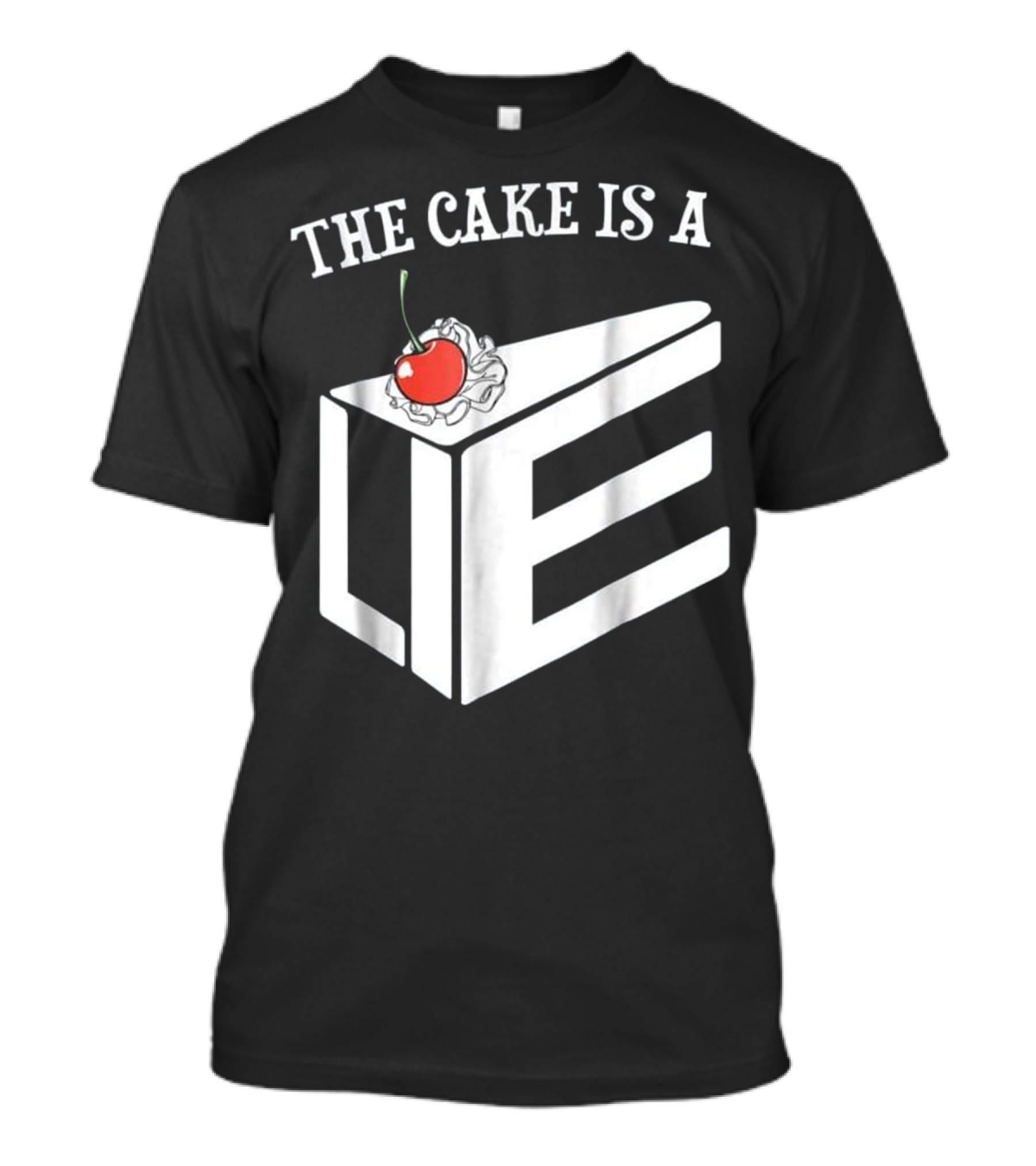 The Cake Is A Lie Chef Humor With Cherry And Slice T-Shirt