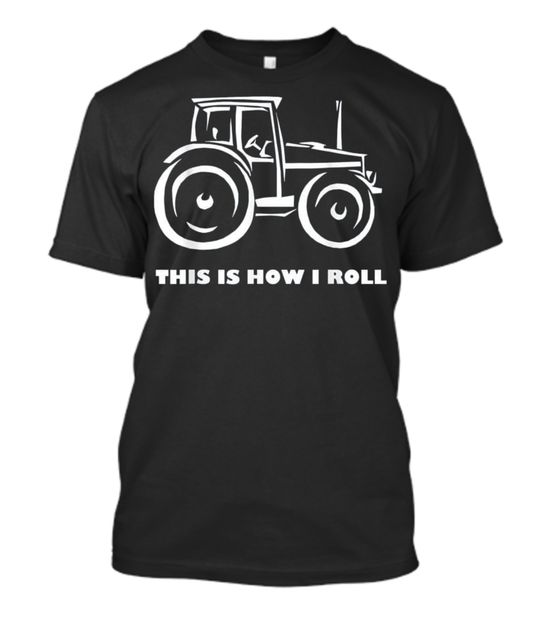 This Is How I Roll Farming Farmer Tractor T-Shirt