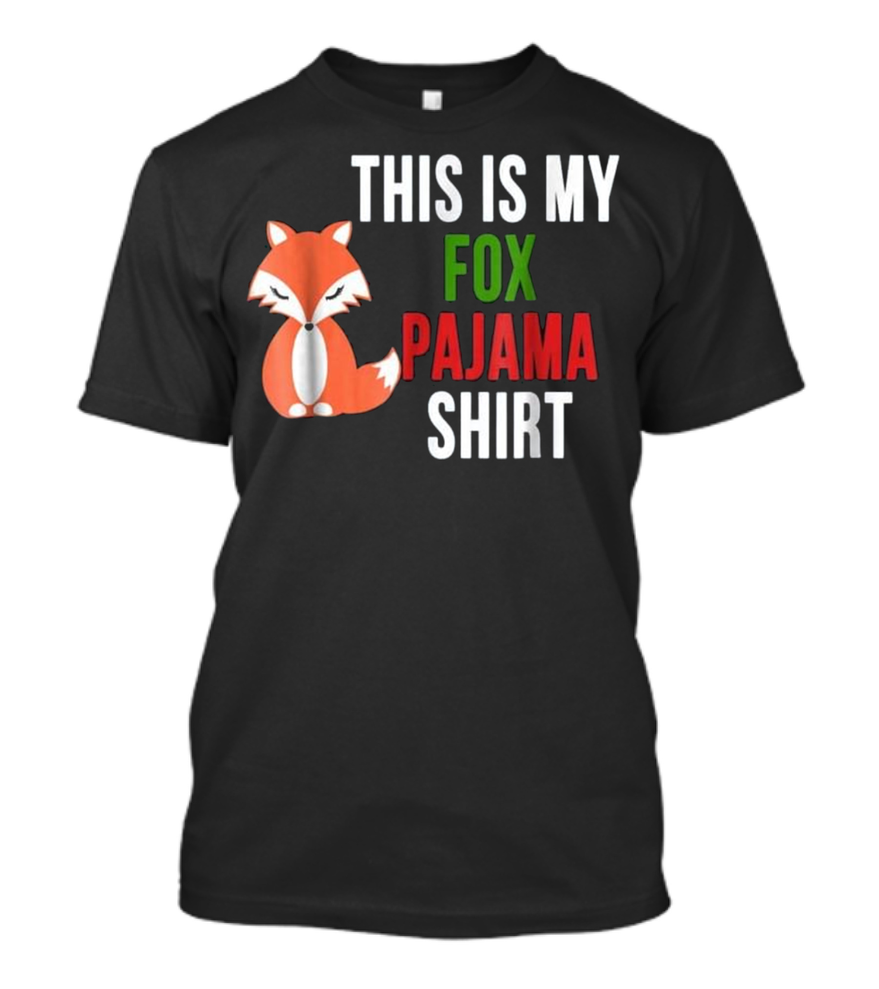 THIS IS MY FOX PAJAMA T-Shirt