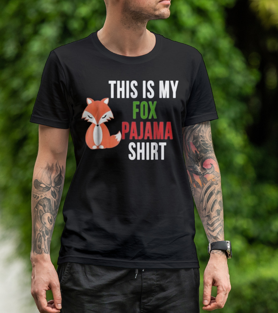 THIS IS MY FOX PAJAMA T-Shirt
