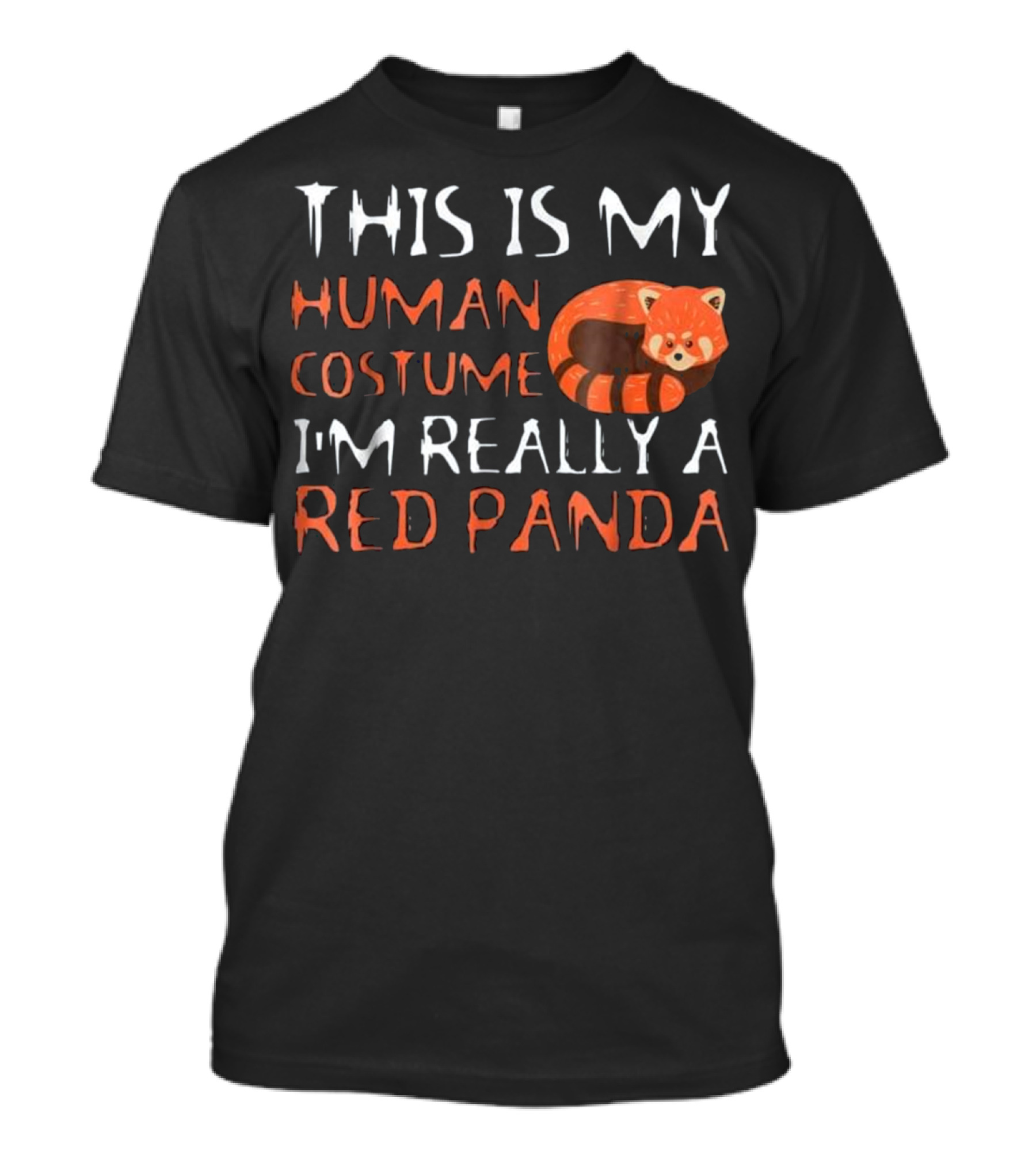 This Is My Human Costume I'm Really A Red Panda T-Shirt