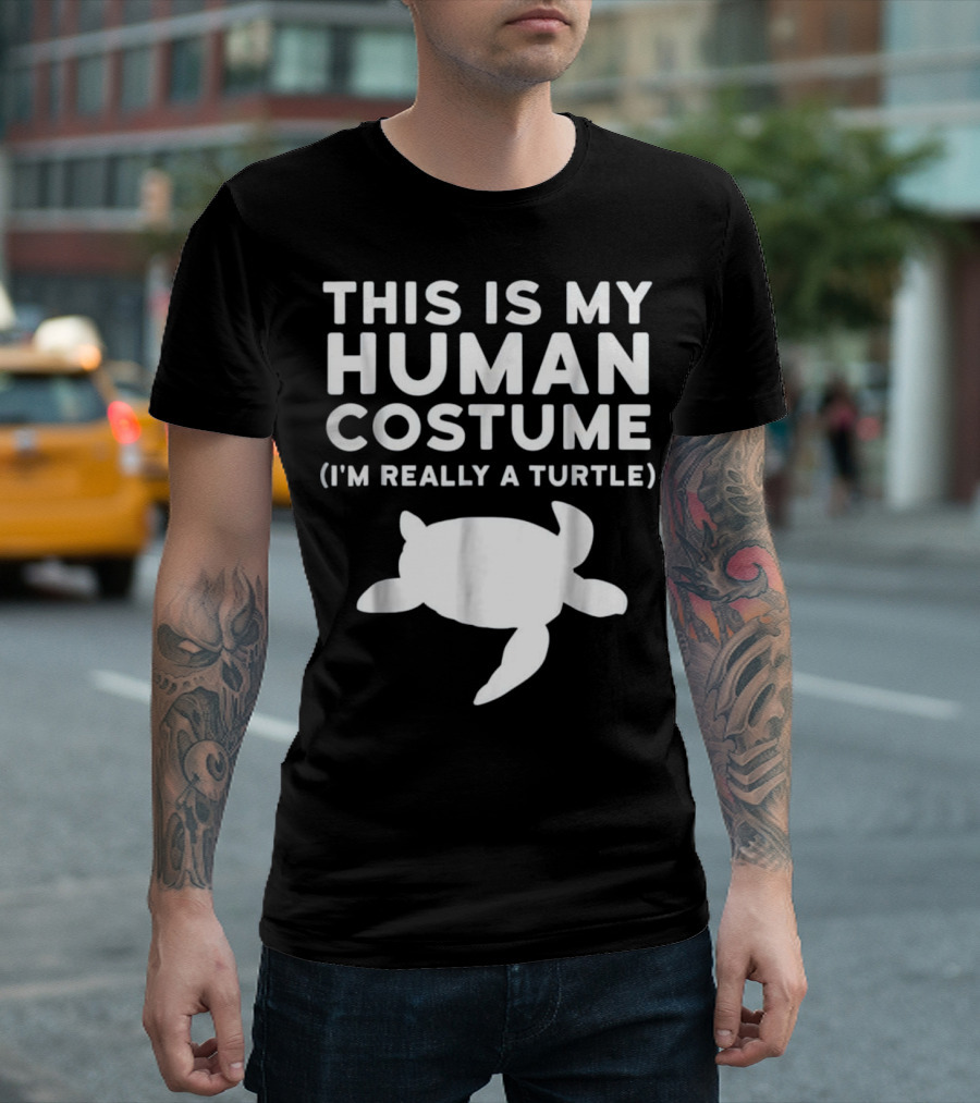 This Is My Human Costume I'm Really a Turtle T-Shirt