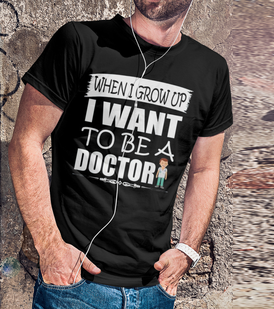 When I Grow Up I Want To Be A Doctor Child Character T-Shirt