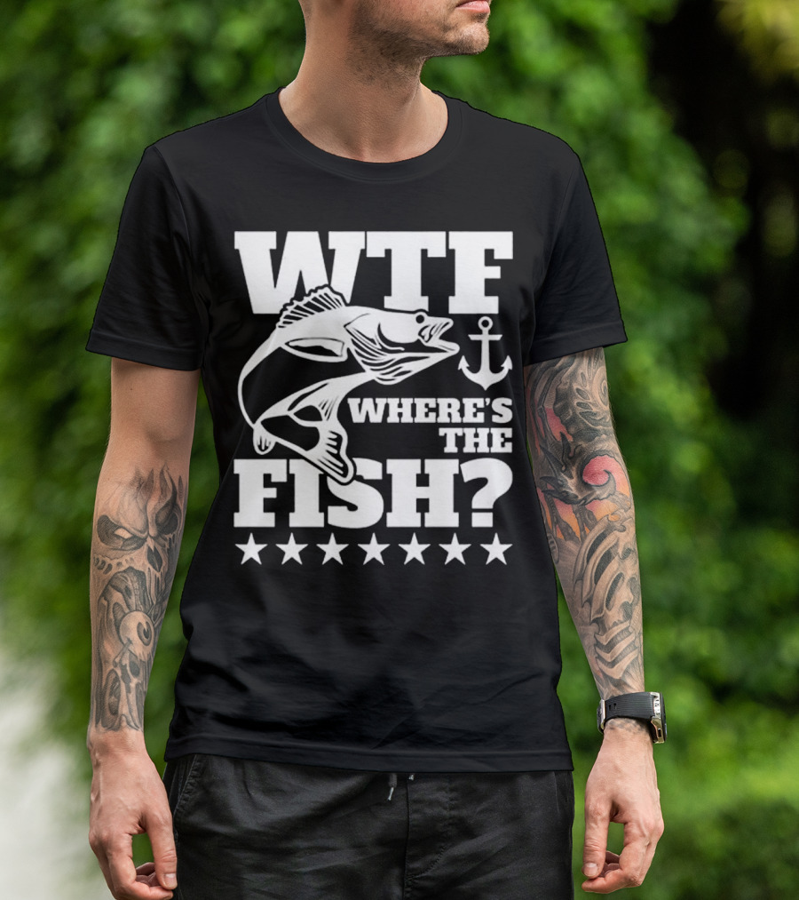 WTF Where's The Fish With Lucky Fishing And Anchor T-Shirt
