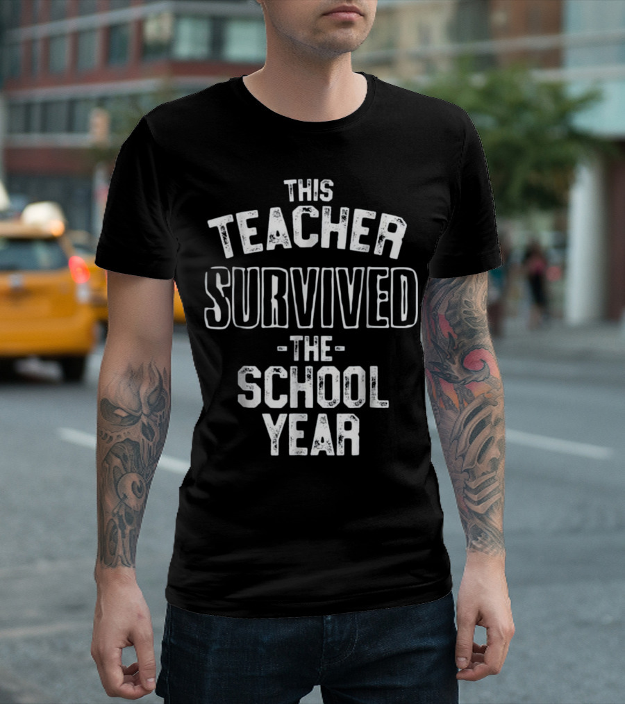 This Teacher Survived The School Year T-Shirt