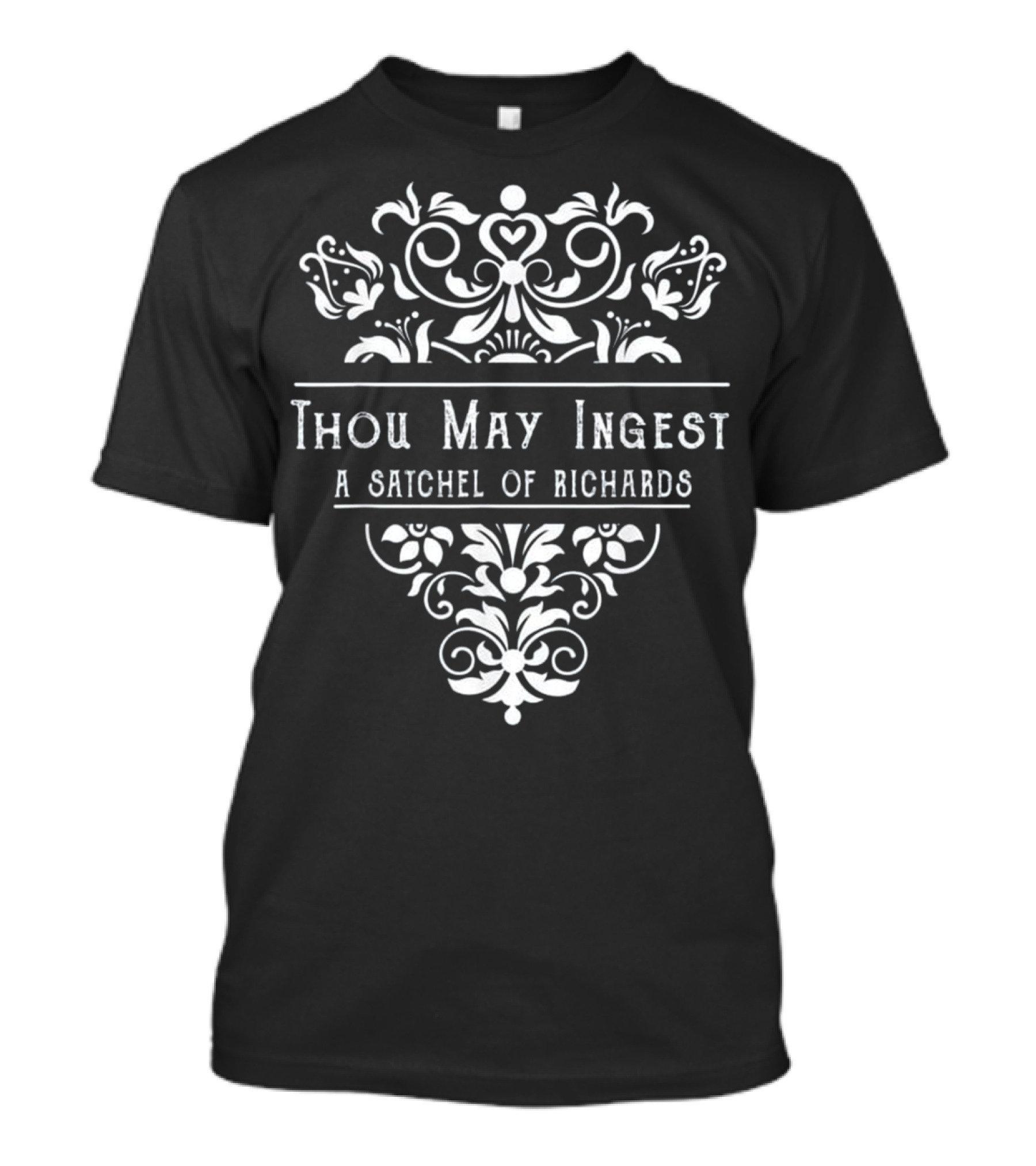 Thou May Ingest A Satchel Of Richards Ornate Classic T-Shirt