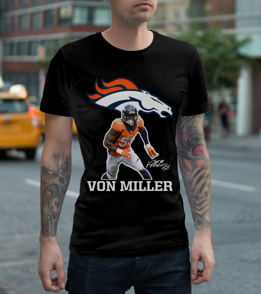 Von Miller Denver Broncos 58 Signature NFL Player T-Shirt