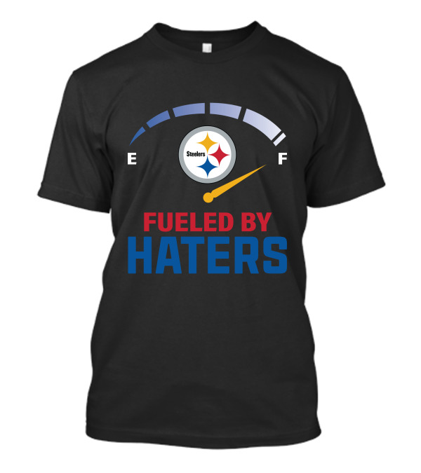 Steelers Fueled By Haters 11 Fuel Gauge T-Shirt