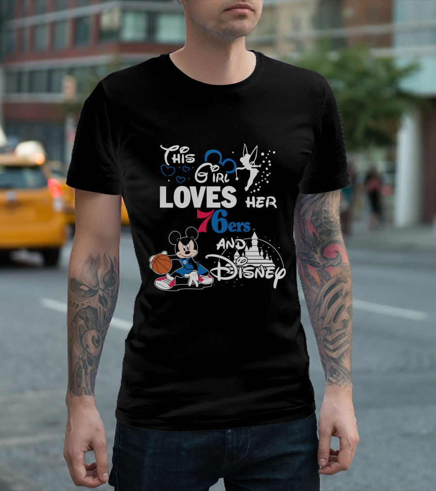 This Girl Loves Her 76ers And Disney Mickey Nba T-Shirt