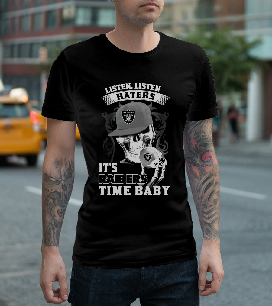 Listen Listen Haters It's Raiders Time Baby T-Shirt
