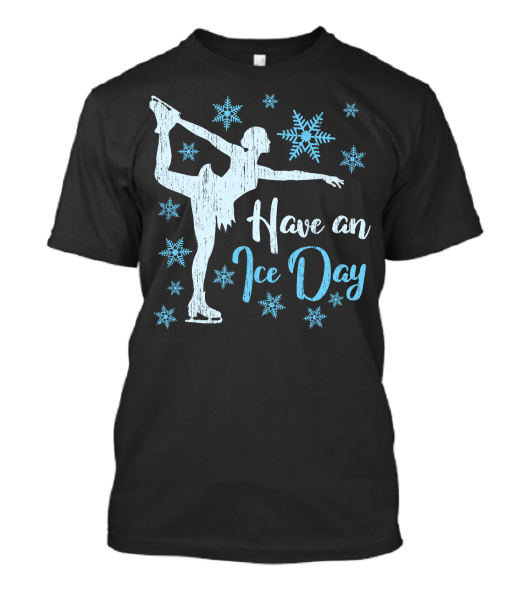 Have An Ice Day Ice Skating Snowflakes And Skater T-Shirt