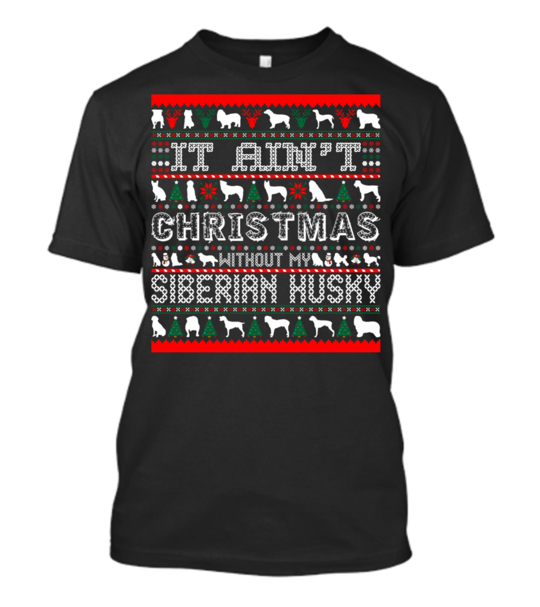 It Ain't Christmas Without My Siberian Husky Snowflake Holiday T-Shirt