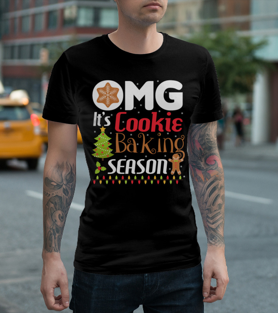 OMG It's Cookie Baking Season T-Shirt
