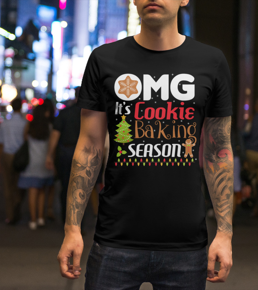 OMG It's Cookie Baking Season T-Shirt