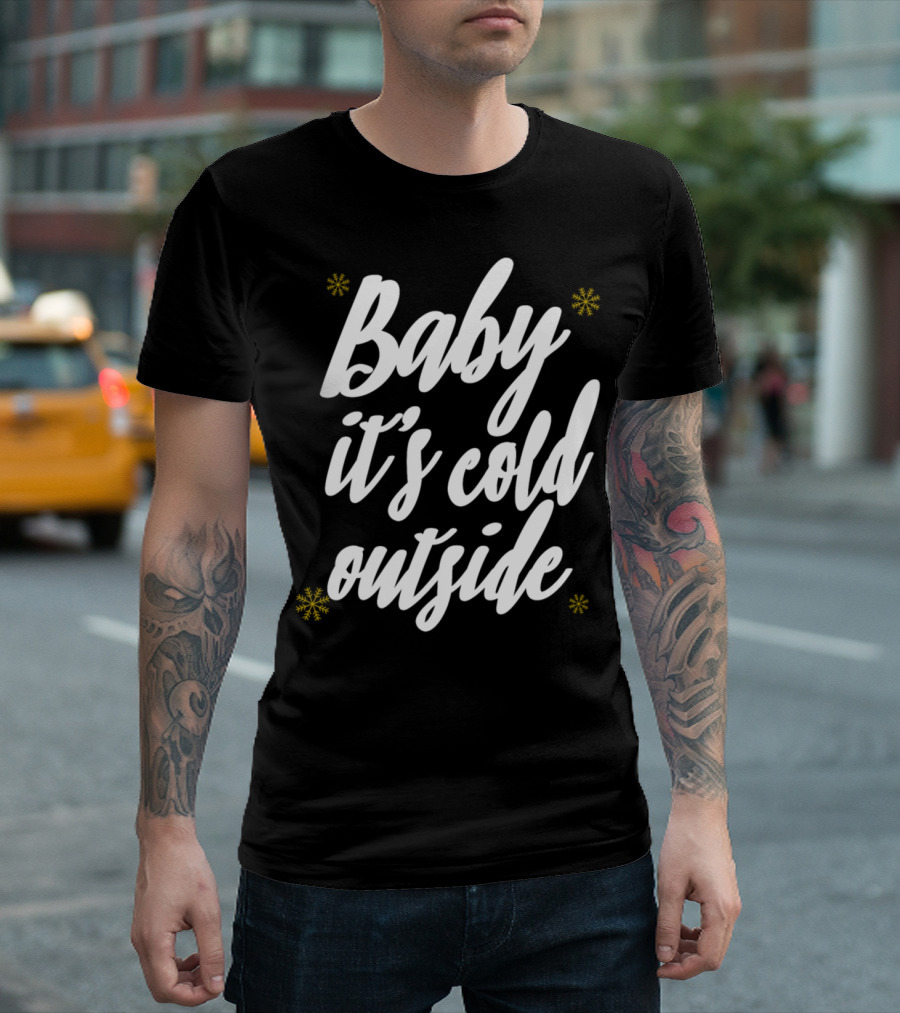 Baby It's Cold Outside Maternity Pregnancy Pregnant Baby T-Shirt
