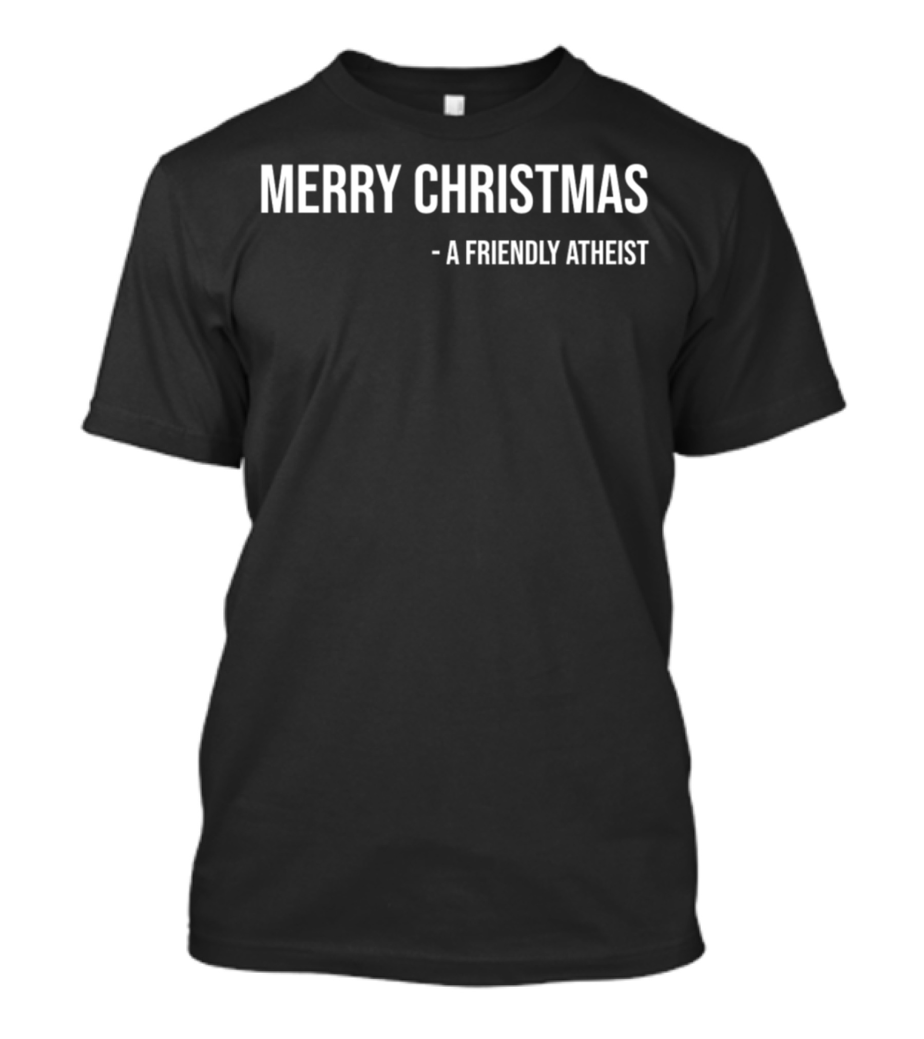 Merry Christmas - A Friendly Atheist T-Shirt