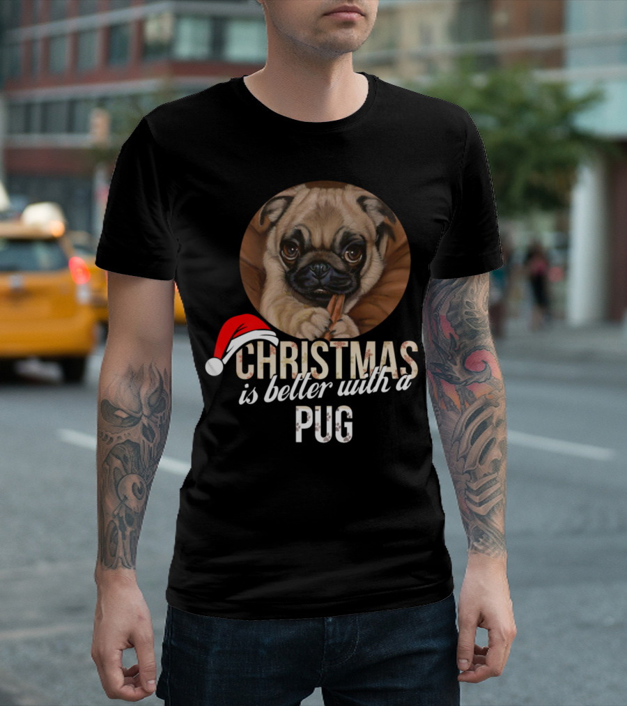 Christmas Is Better With A Pug Wearing Santa Hat T-Shirt