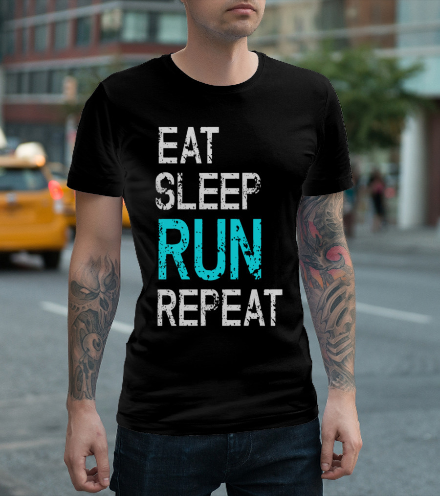 Eat Sleep Run Repeat Running Runner Runners Jogging Jogger Grunge T-Shirt