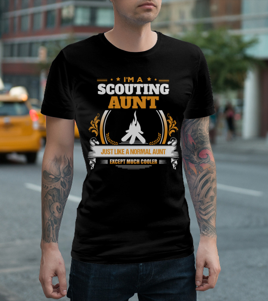 I'M A SCOUTING AUNT JUST LIKE A NORMAL AUNT EXCEPT MUCH COOLER T-Shirt