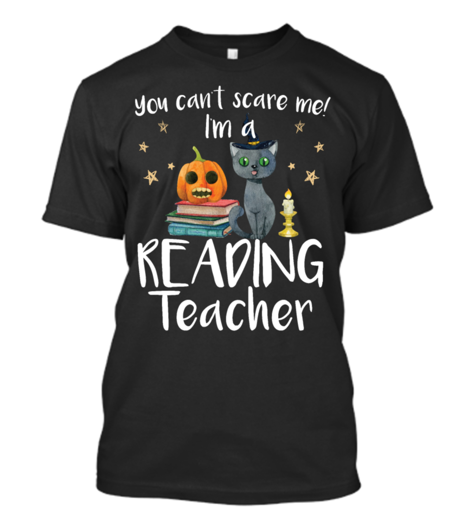 You Can't Scare Me I'm A Reading Teacher Pumpkin Cat Candles And Books T-Shirt